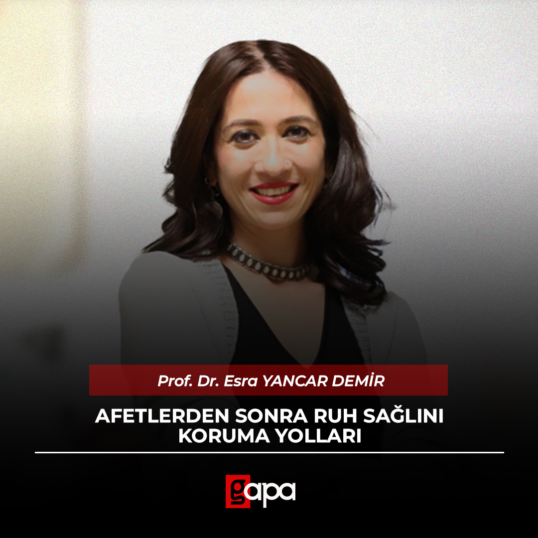 Afetlerden Sonra Ruh Sağlığını Koruma Yolları